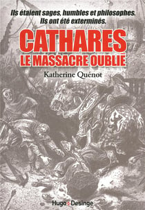 Cathares : le massacre oublié