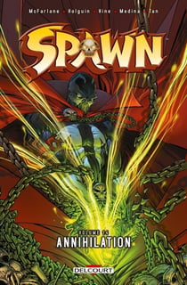 Spawn Tome 14 : annihilation