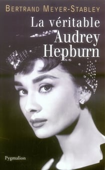 LA VERITABLE : la véritable Audrey Hepburn