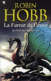 Les Cités des Anciens Tome 3 : La fureur du fleuve