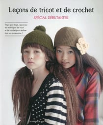 Leçons de tricot et de crochet - spécial débutantes
