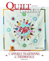Quilt country Hors-Série : L'appliqué traditionnel & thermocollé