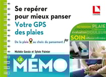 Se repérer pour mieux panser : votre GPS des plaies : de la plaie au choix du pansement