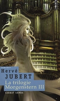 La trilogie Morgenstern Tome 3 - sabbat samba