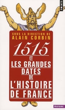 1515 et les grandes dates de l'histoire
