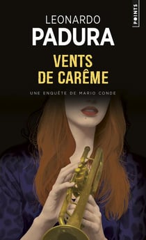 Vents de Carême - un enquête du lieutenant Mario Conde