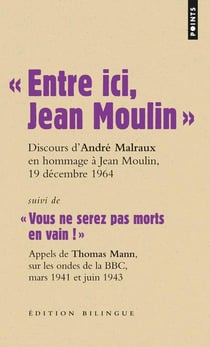 entre ici, Jean Moulin" - "vous ne serez pas morts en vain !