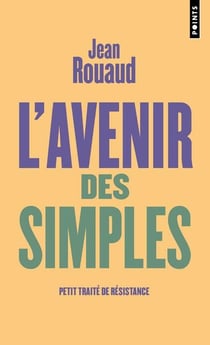 L'avenir des simples - petit traité de résistance