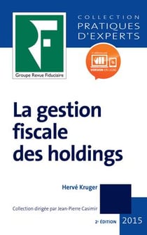 La gestion fiscale des holdings (édition 2015)