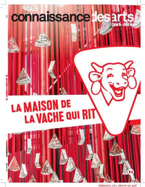 Connaissance des arts Hors-Série : la maison de la vache qui rit