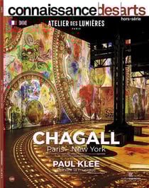 Connaissance des arts Hors-Série : Chagall, Paris-New York - Paul Klee, peindre la musique - atelier des Lumières