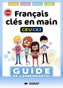 FRANCAIS CLES EN MAINS CE1 CE2 (GUIDE ENSEIGNANT)