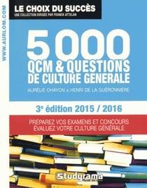 5000 QCM de culture générale (3e édition)