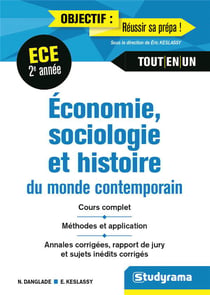 Économie, sociologie et histoire du monde contemporain - ece 2e année - cours complet, méthodes et application, annales corrigées, rapport de jury et sujets inédits corrigés - tout en un