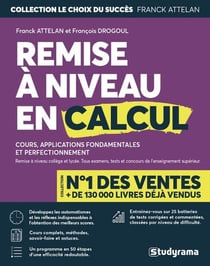 Remise à niveau en calcul - cours, applications fondamentales et perfectionnement (édition 2018)