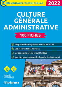 Culture générale administrative : 100 fiches (édition 2022)