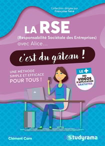 La RSE avec Alice, c'est du gâteau ! Une méthode simple et efficace pour tous !