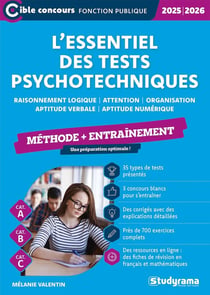 L'essentiel des tests psychotechniques : Méthode + entraînement (Catégories A, B et C) (édition 2025/2026)