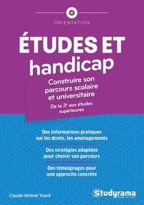 Études et handicap : construire son parcours scolaire et universitaire : De la 3e aux études supérieures