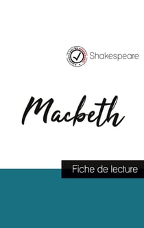 Macbeth, de Shakespeare : fiche de lecture