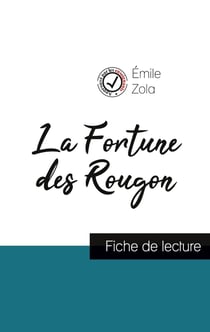 La fortune des Rougon de Emile Zola (fiche de lecture et analyse complète de l'oeuvre)