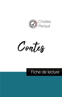 Contes, de charles perrault (fiche de lecture et analyse complète de l'oeuvre)