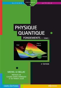 Physique quantique Tome 1 - fondements (3e édition)