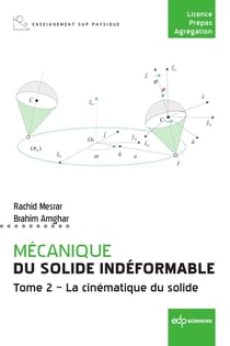 Mécanique du solide indéformable Tome 2 : La cinématique du solide