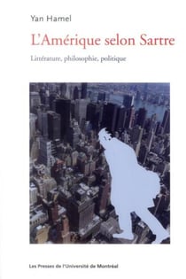 Amerique selon sartre (l') - litterature, philosophie, politique