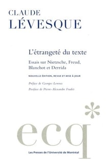 L'etrangete du texte - essais sur nietzsche, freud, blanchot et derrida
