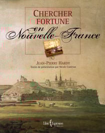 Chercher fortune en nouvelle France