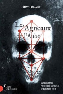 Les agneaux de l'aube : une enquête de Frédérique Santinelli et Guillaume Volta