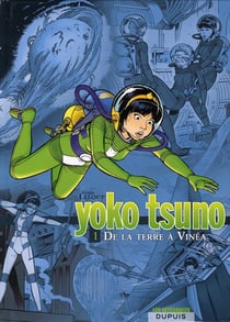 Yoko Tsuno : Intégrale vol.1 : de la terre à Vinéa