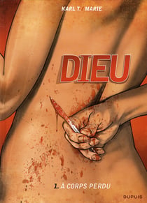 Dieu Tome 1 - à corps perdu