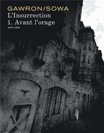 L'insurrection Tome 1- avant l'orage