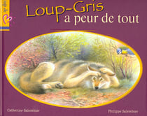 Loup-gris a peur de tout