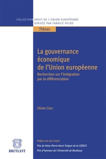 La gouvernance économique de l'union européenne - recherches sur l'intégration par la différenciation