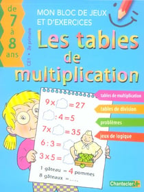 Mon bloc de jeux et d'exercices - les tables de multiplication