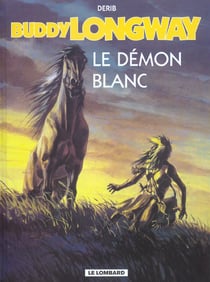 Buddy Longway t.10 - le démon blanc