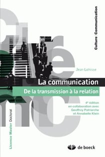 La communication - de la transmission à la relation (4e édition)