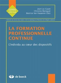 La formation professionnelle continue 1 : L'individu au coeur des dispositifs