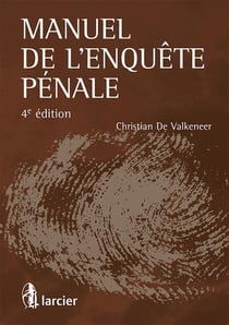 Manuel de l'enquête pénale (4e édition)