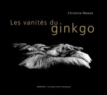 Les vanités du ginkgo