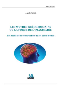 Les mythes gréco-romains ou la force de l'imaginaire
