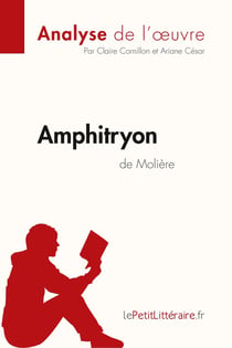 Amphitryon de Molière : analyse complète de l'oeuvre et résumé