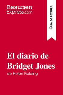 El diario de Bridget Jones de Helen Fielding (Guia de lectura) : Resumen y analisis completo