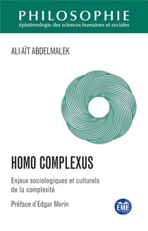 Homo complexus : Enjeux sociologiques et culturels de la complexité