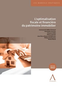 L'optimalisation fiscale et financière du patrimoine immobilier (édition 2022)