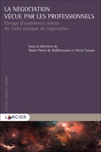 La négociation vécue par les professionnels - partage d'expériences autour du traité pratique de négociation