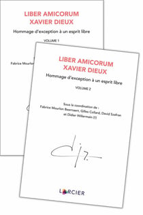 Liber Amicorum Xavier Dieux : Hommage d'exception à un esprit libre